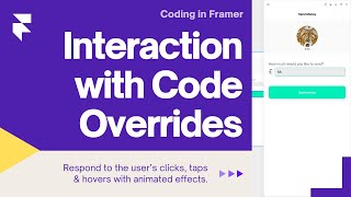 Interactions amp Overrides  Episode 3  Coding in Framer [upl. by Smitty]