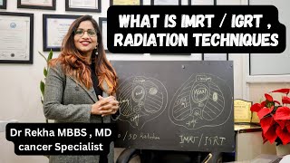 What is IMRT  IGRT Radiation Techniques [upl. by Efram832]