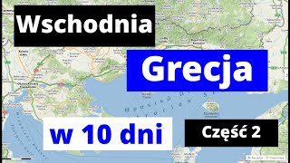 Wschodnia Grecja Kamperem w 10 dni Czesc 2 [upl. by Teirtza]