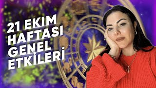 21 Ekim Haftası Genel Etkiler ve BurçlarAstrologmineolmez [upl. by Eeldivad]