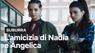 L’emozionante amicizia di Nadia e Angelica in Suburra  Netflix Italia [upl. by Dorey265]