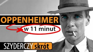 OPPENHEIMER w 11 minut  Szyderczy Skrót [upl. by Anahpos]