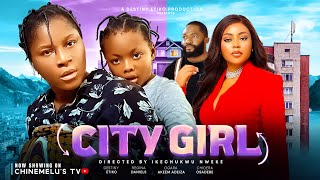 CITY GIRL Starring DESTINY ETIKO REGINA DANIELS DERA OSADEBE AND AKEEM ADEIZA [upl. by Jempty]