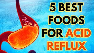 5 Best foods for Acid reflux [upl. by Berthold]