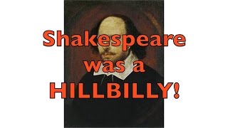 What if Shakespeare talked like a Hillbilly OP Elizabethan English was Appalachian Accent [upl. by Settle200]