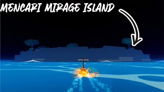 MASIH MENCARI MIRAGE ISLAND  BLOX FRUITS ROBLOX [upl. by Bunde]