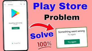 Google play store Something went wrong problem Solve  Play store try again problem solutions [upl. by Salokcin]