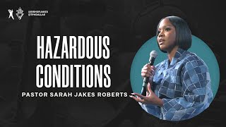 Hazardous Conditions  Pastor Sarah Jakes Roberts [upl. by Delores]