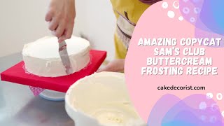 Amazing Copycat Sams Club Buttercream Frosting Recipe [upl. by Graybill]