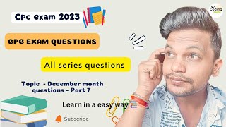 CPC exam 2023 ll December month questions ll Part  7 cpcexam aapc cpc medicalcoding cpt icd [upl. by Abbate]