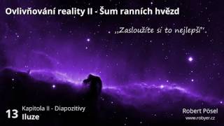 13  Iluze  Ovlivňování reality II [upl. by Wenn83]