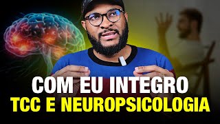 Como a Terapia Cognitivo Comportamental e Neuropsicologia trabalham juntas [upl. by Prendergast435]