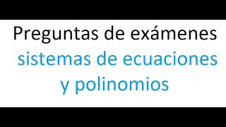 Exámenes resueltos pruebas acceso grado superior Extremadura problemas de ecuaciones y polinomios [upl. by Nayra168]