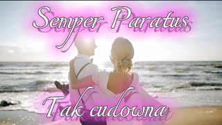 Semper Paratus  Tak cudowna [upl. by Nepil]