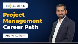 Project Management Career Path by Anand Kulkarni from Knowlathon [upl. by Teodor]