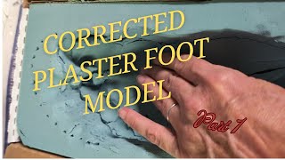 Corrected Plaster foot Model Part 1 [upl. by Yesoj]