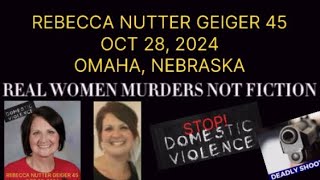 REBECCA N GEIGER 45 TEACHER KILLED IN DOMESTIC SHOOTING BY HER HUSBAND 44 ON OCT 28 2024 OMAHA NE [upl. by Yelyak]