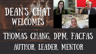 Ep 170  Thomas Chang DPM FACFAS  Author Leader Mentor [upl. by Karole]