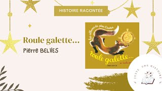 Roule Galette  Histoires amp contes pour enfants  Hiver Epiphanie [upl. by Gilberte]