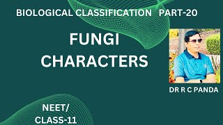 FUNGI GENERAL CHARACTERS  BIOLOGICAL CLASSIFICATION PART19 NEET  CLASS11  Dr Ramesh Panda [upl. by Bolanger301]