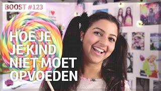 Hoe je je kind niet moet opvoeden Boostnu [upl. by Vern880]