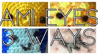 3 Ways to Make Eyes for Amigurumi  TUTORIAL  Gracefully Unraveled [upl. by Durr942]