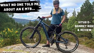 What no one told me about an E MTB  Vitus ESommet VRS Ride amp Review [upl. by Yrtneg]