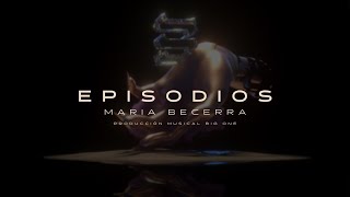 Maria Becerra  Episodios Official Lyric Video [upl. by Ennovihc]