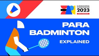 Para Badminton explained  EUROPEAN PARA CHAMPIONSHIPS 2023 [upl. by Casteel857]