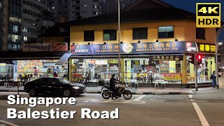 Balestier Road Singapore Night Walk 4K HDR [upl. by Diarmit]