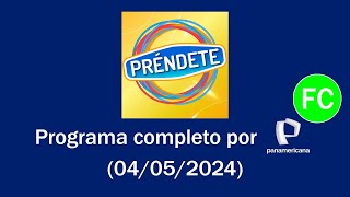 Préndete  Programa completo por Panamericana Televisión 📺 04052024 📅 [upl. by Kim354]