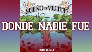 Pure Negga X RickRocket X King Reyes X Oto Beats  Donde Nadie Fue Lyric video [upl. by Sherr59]