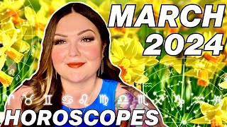 March 2024 Horoscopes  All 12 Signs [upl. by Atsejam]