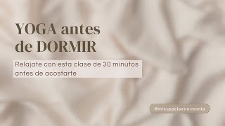 Yoga suave para antes de dormir  30 min [upl. by Ovid387]