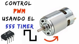 Controla un Motor con PWM Usando el 555  555 TIMER PWM MOTOR CONTROL [upl. by Anelrac856]