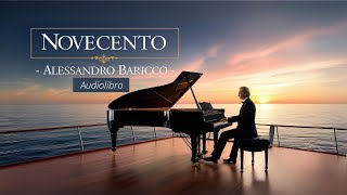 NOVECENTO Audiolibro completo  Alessandro Baricco [upl. by Barbra]