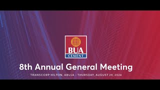 BUA CEMENT PLC 8TH ANNUAL GENERAL MEETING 2024 [upl. by Gilroy]