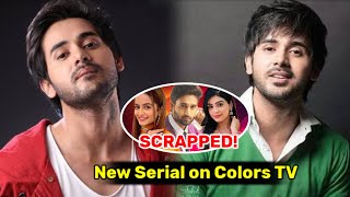 Randeep Rai New Serial Update  Colors TV New Serial Update  Khubsurat Serial Scrapped Gul Khan [upl. by Calendra991]