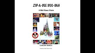 ZIP A DEE DOO DAH A Walt Disney Tribute for Concert Band [upl. by Bender8]