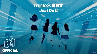 tripleS NXT트리플에스 Just Do It Official Lyric Video [upl. by Marola848]