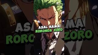 Asal Nama Rorona Zoro ‼️ [upl. by Warfield]