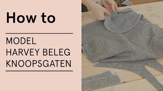 Tutorial model Harvey beleg knoopsgaten naaien [upl. by Nialb]