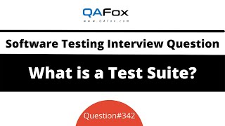 What is a Test Suite Software Testing Interview Question 342 [upl. by Jean-Claude]