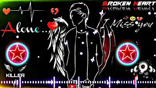 sakhiyaan ne mainu mar diya dj 💔😥dj remix💔  Hard 🎧Bass  Heart💔Broken broken dj remix💔😭 [upl. by Nahrut]