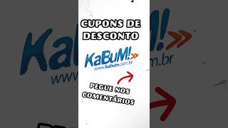 CUPOM DE DESCONTO KABUM CUPOM KABUM DESCONTOS E OFERTAS CUPONS [upl. by Tabbatha]