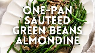 OnePan Sautéed Green Beans Almondine [upl. by Eiramanit]