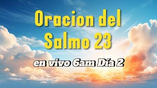 Oración del Salmo 23 en vivo Día 2 [upl. by Bronder]