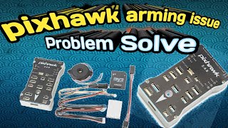 Pixhawk 248 Arming issue Problem solved [upl. by Sievert]