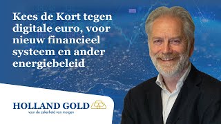 Kees de Kort tegen digitale euro voor nieuw financieel systeem en ander energiebeleid [upl. by Dolph]