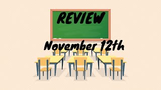 Review November 12th 2024 [upl. by Dlanor]